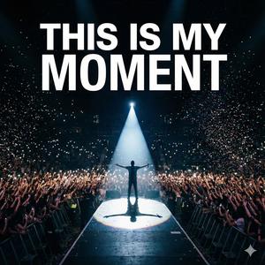 This Is My Moment