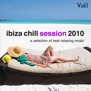 Ibiza Chill Session 2010, Vol. 1