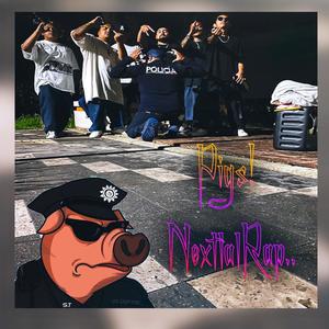 Pigs (feat. NextlalRap) [Explicit]