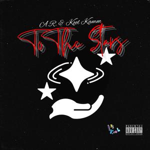 To The Stars (feat. D’frynce) (Explicit)