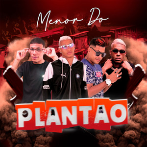 Menor do Plantão (feat. Kauan MC) [Explicit]