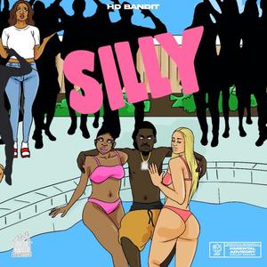 Silly (Explicit)