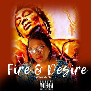 Fire & Desire (Explicit)