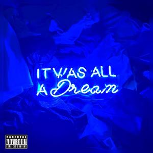 It Was All a Dream (Explicit)