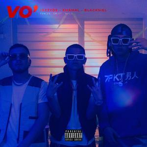 VO' (feat. Blacksiel, Khamal, Fences inc & CR.itt) [Explicit]