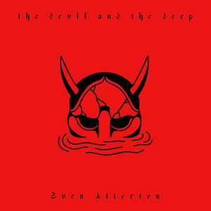 The Devil & The Deep