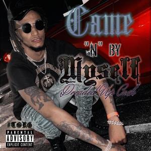 Came "N" By Myself (Explicit)