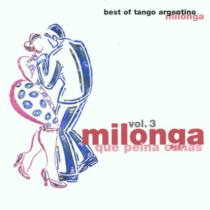 Milonga (Vol. 3: Milonga que peina canas)