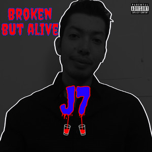 Broken but Alive (Explicit)