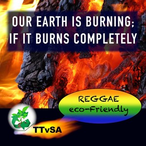 Our Earth Is Burning; If It Burns Completely | Ecotourism