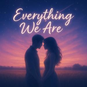 Everything We Are (feat. Edith & Mike)