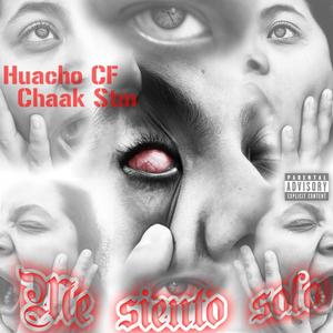 Me siento solo (feat. Chaak STM) (Explicit)