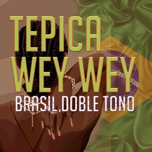 Wey Wey BRASIL DOBLE TONO