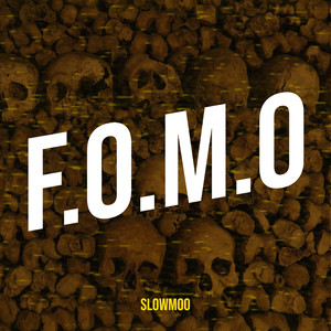 F.O.M.O (Explicit)