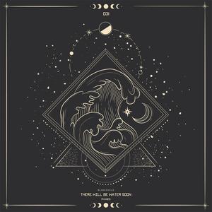 There will be water soon (Benoir Remix)