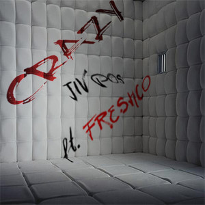 Crazy (feat. Freshco)