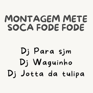 Montagem Mete Soca Fode Fode (Explicit)