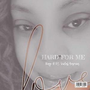 Hard For Me (Explicit)