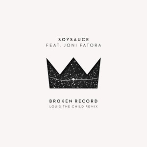 Broken Record[feat. Joni Fatora] (Louis the Child Remix)