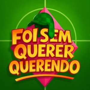 FOI SEM QUERER QUERENDO (Explicit)