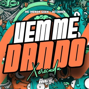 Vem me Dando Xerecada (Explicit)