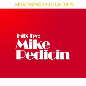 Hits By Mike Pedicin