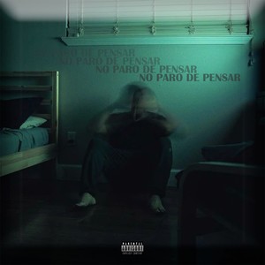 No paro de pensar (Explicit)