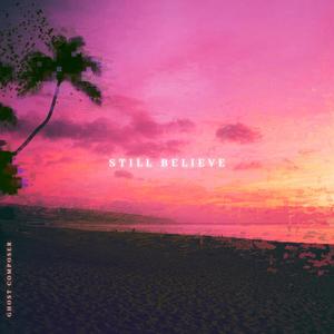 Still Believe (feat. Ryan Kleindienst)