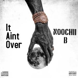 It Aint Over (Explicit)