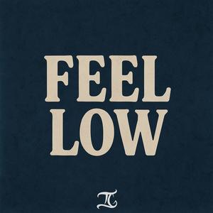 Feel Low