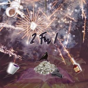 2 For 1 (feat. P Sosa & Zay91) (Explicit)
