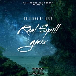 Real Spill (Gmix) [Explicit]