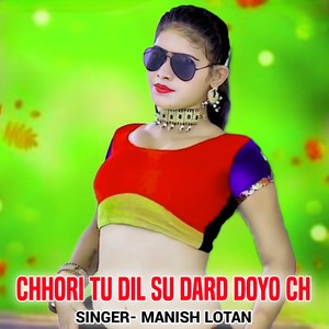 Chhori Tu Dil Su Dard Doyo Ch