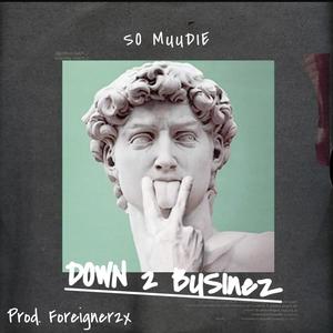 Down 2 Businez (Explicit)