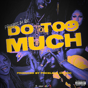 DO TOO MUCH (Explicit)