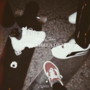 NiNE01 CHiLLA DRiLLA (Explicit)