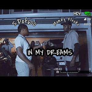 In My Dreams (feat. SDof600) [Explicit]