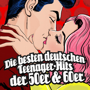 Die besten deutschen Teenager-Hits der 50er & 60er