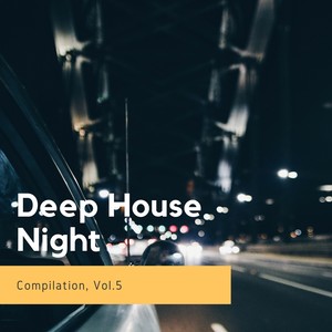 Deep House Night - Compilation, Vol. 5