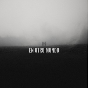 En Otro Mundo (Explicit)