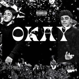 Okay (feat. Jay) [Explicit]