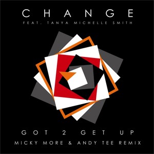 Got 2 Get Up (Micky More & Andy Tee To The Club Remix)