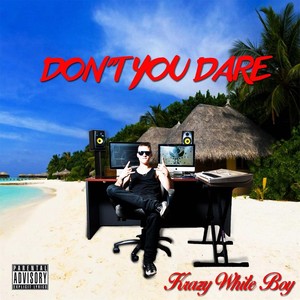 Don't You Dare (Explicit)