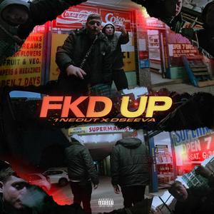 Fkd Up (feat. 1neout) [Explicit]