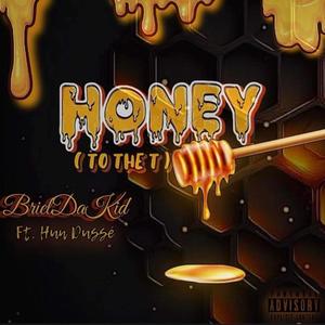 Honey (To The T) (Explicit)