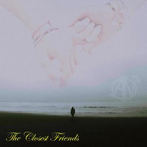 The Closest Friends