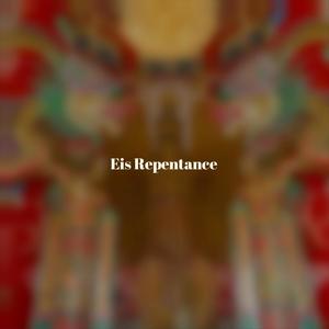 Eis Repentance