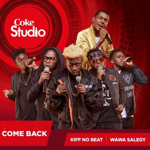 Come Back (Coke Studio Africa)