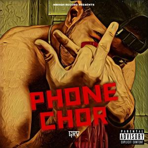 Phone Chor (Explicit)