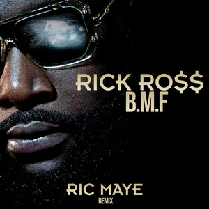 B.M.F (Ric Maye Remix) [Explicit]